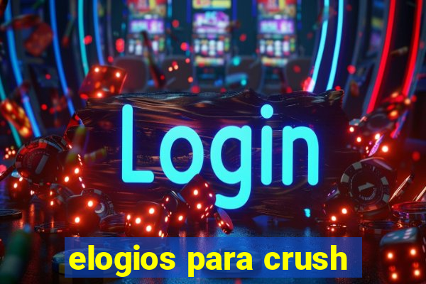 elogios para crush